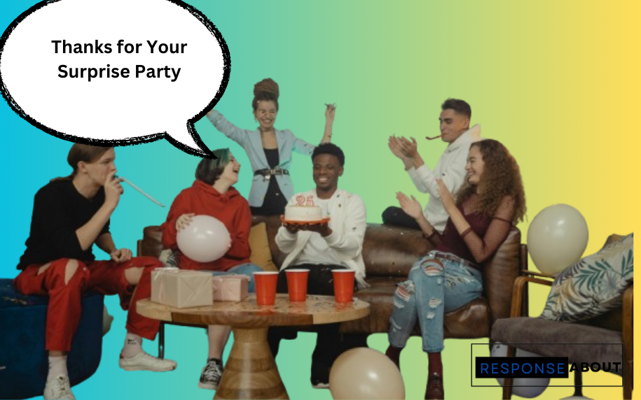 Heartfelt Ways to Say Thanks for Your Surprise Party