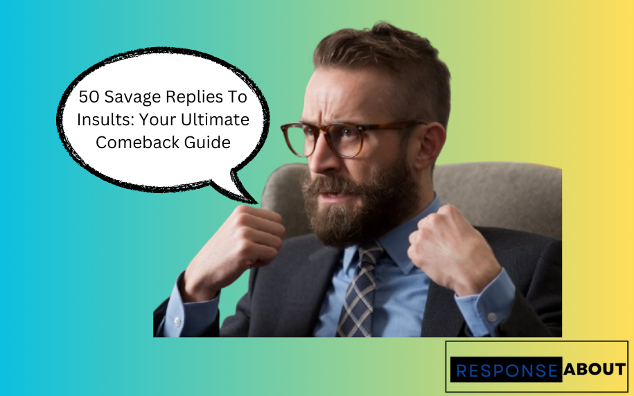 Savage Replies To Insults