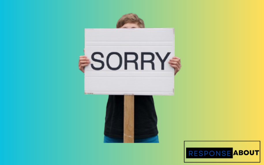 Responses to I’m Sorry